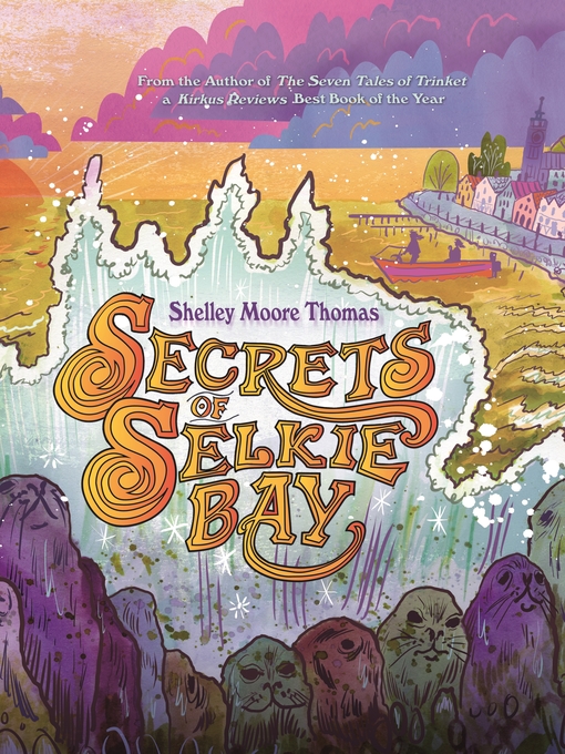 Title details for Secrets of Selkie Bay by Shelley Moore Thomas - Wait list